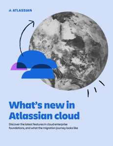 What’s new in Atlassian cloud